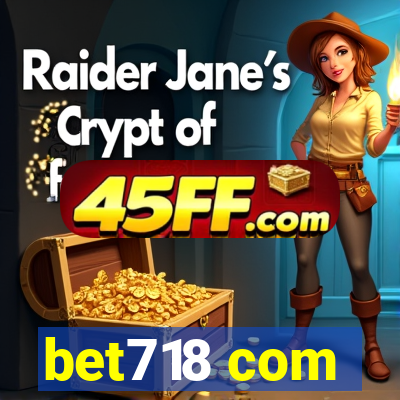 bet718 com